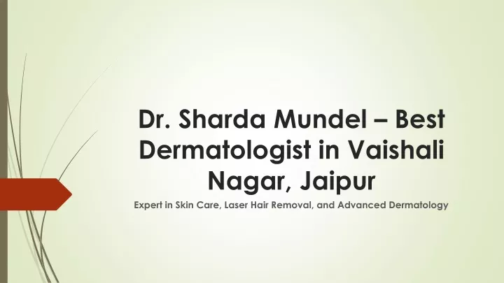 dr sharda mundel best dermatologist in vaishali nagar jaipur