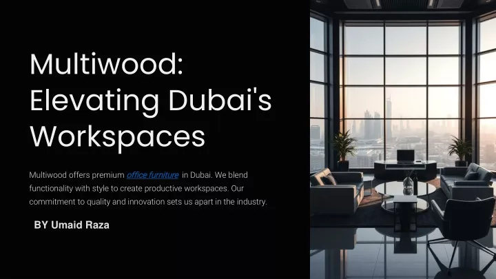 multiwood elevating dubai s workspaces