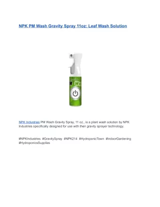 NPK PM Wash Gravity Spray 11oz_ Leaf Wash Solution