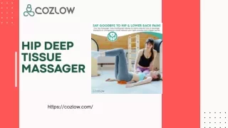 Get Powerful Deep Tissue Massager for Complete Hip Pain Relief
