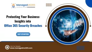 Protecting Your Business: Insights into Office 365 Security Breaches