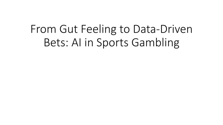 from gut feeling to data driven bets ai in sports gambling