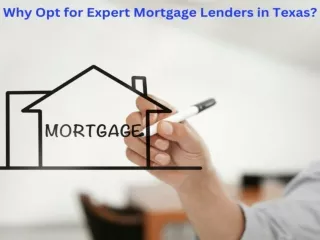 Why Opt for Expert Mortgage Lenders in Texas