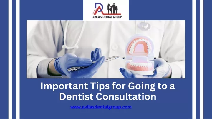 important tips for going to a dentist consultation