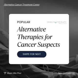 Alternative Therapies for Cancer Suspects