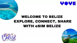 Go Further, Stay Connected: eSIM Belize By Voye Global