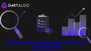 Discover Advanced Trading Signals with SMRT Algo’s Cutting-Edge Tools