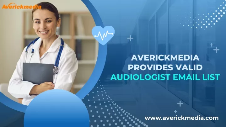 averickmedia provides valid audiologist email list