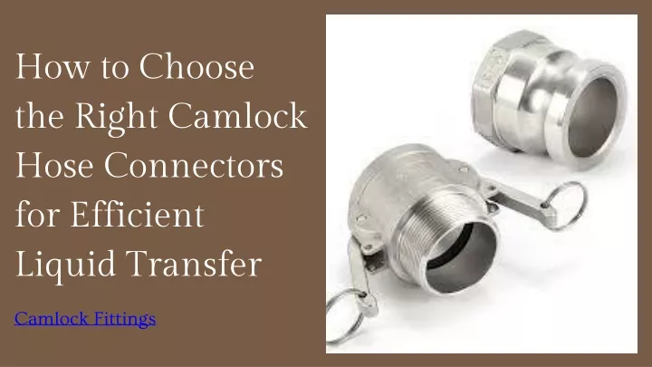 how to choose the right camlock hose connectors