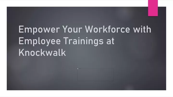 empower your workforce with employee trainings at knockwalk