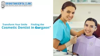 "Discovering the Best Dentist in Gurgaon: Quality Care for a Healthier Smile"
