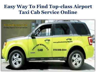 Easy Way To Find Top-class Airport Taxi Cab Service Online