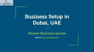 Business Setup in Dubai, UAE - Pioneer Business Services