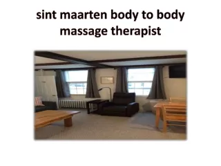 Sint maarten body to body massage therapist