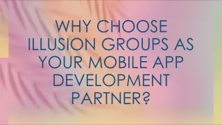 Why Choose Illusion Groups as Your Custom app development company