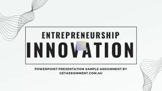 Entrepreneurship Innovation | PowerPoint Presentation Sample Assignment