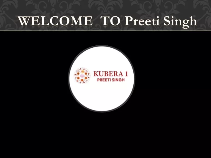 welcome to preeti singh