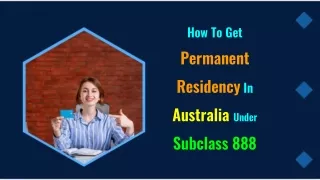 Get Permanent Residency In Australia Under Subclass 888