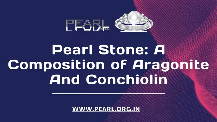 pearl stone a composition of aragonite