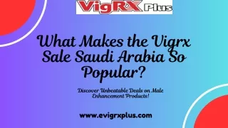 What Makes the Vigrx Sale Saudi Arabia So Popular