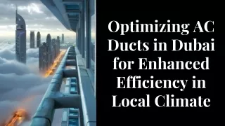 optimizing ac ducts in dubai for enhanced