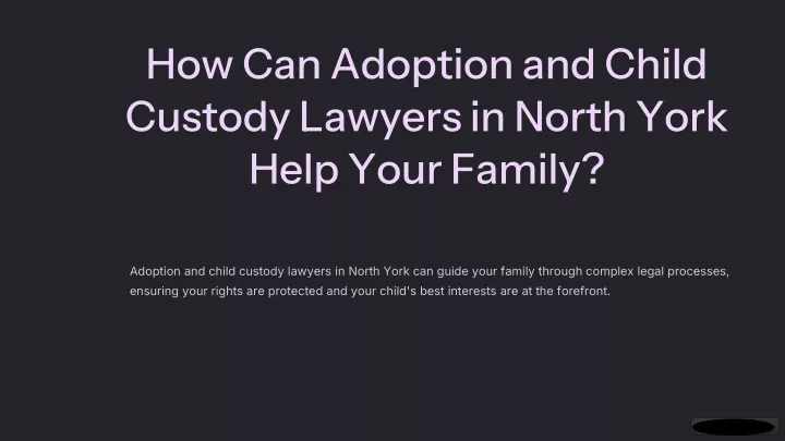 how can adoption and child custody lawyers