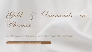 Gold & Diamonds in Phoenix.