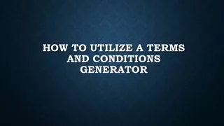 How to Utilize a Terms and Conditions Generator