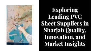 Exploring Leading PVC Sheet Suppliers in Sharjah Quality, Innovation, and Market