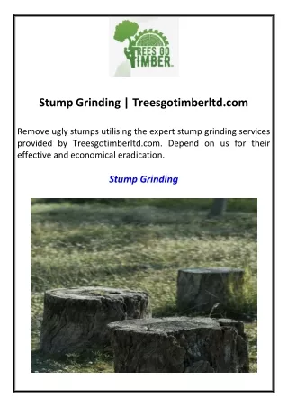 Stump Grinding Treesgotimberltd.com