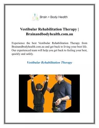 Vestibular Rehabilitation Therapy  Brainandbodyhealth.com.au