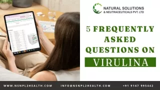 5 Frequently asked questions ON Virulina