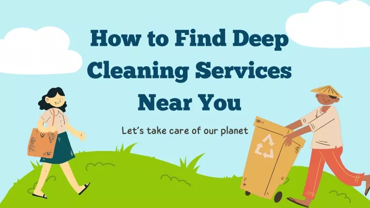 how to find deep cleaning services near you