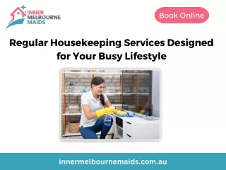 Regular Housekeeping Services Designed for Your Busy Lifestyle