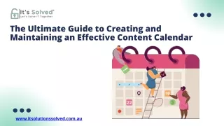 The Ultimate Guide to Creating and Maintaining an Effective Content Calendar (1)