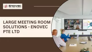 Large Meeting Room Solutions - Enovec Pte Ltd