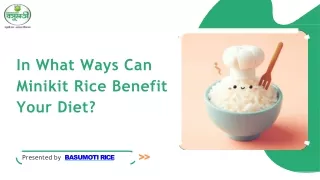 in what ways can minikit rice benefit your diet