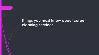 Things you must know about carpet cleaning services