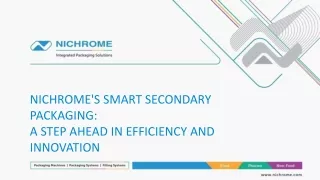 Smart Secondary Packaging Solutions - Nichrome Packaging