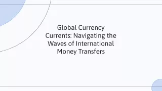 global currency currents navigating the waves