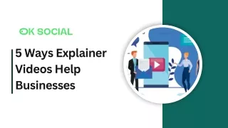 5 Ways Explainer Videos Help Businesses