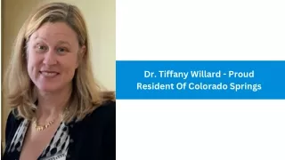 Dr. Tiffany Willard - Proud Resident Of Colorado Springs