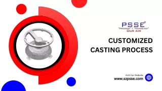 Customized casting process