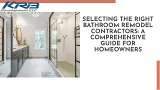 Selecting the Right Bathroom Remodel Contractors: A Comprehensive Guide for Home