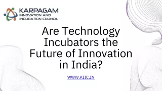 Are Technology Incubators the Future of Innovation in India