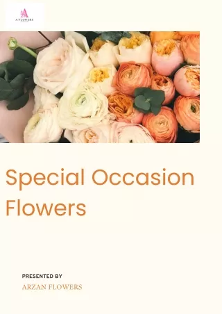 Your Destination for Special Occasion Flowers: Arzan Flowers