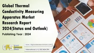 Global Thermal Conductivity Measuring Apparatus Market Research Report 2024(Status and Outlook)