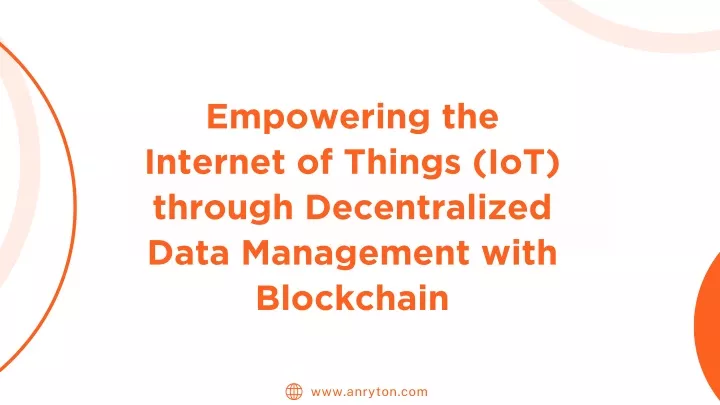 empowering the internet of things iot through