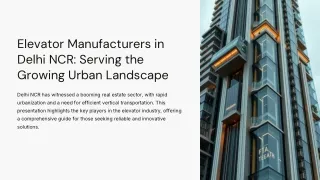 Elevator Manufacturers in Delhi NCR: Serving the Growing Urban Landscape