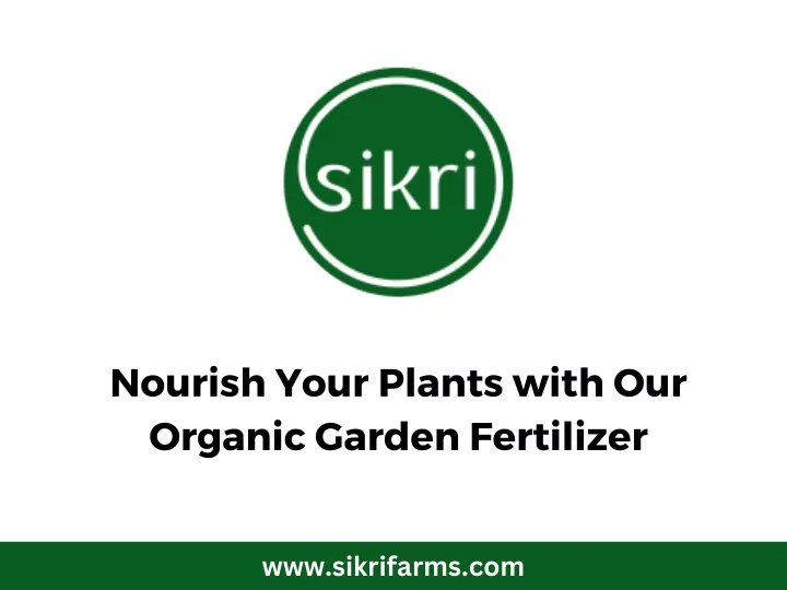 nourish your plants with our organic garden